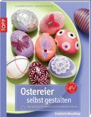 Ostereier selbst gestalten