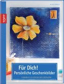 Für Dich! Persönliche Geschenkbilder Für Dich! Persönliche Geschenkbilder