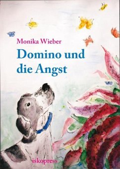 Domino und die Angst - Wieber, Monika