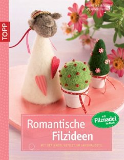 Romantische Filzideen - Roland, Heike; Thomas, Stefanie