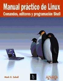 Manual práctico de Linux : comandos, editores y programación Shell - Sobell, Mark G.