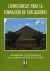 Competencias para la formación de evaluadores - Villar Angulo, Luis M.; Alegre De La Rosa, Olga María