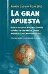 La gran apuesta : globalización y multinacionales españolas en América Latina : análisis de los protagonistas - Casilda Béjar, Ramón