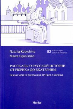 Relatos sobre la historia rusa : de Rurik a Catalina - Kubyshina, Natalia; Oganissian, Maixa