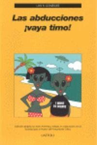 Las abducciones ¡vaya timo! - González Manso, Luis