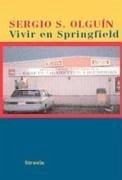 Vivir en Springfield - Olguín, Sergio S.