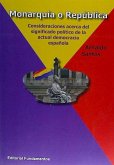 Monarquía o república : consideraciones acerca del significado político de la actual democracia española