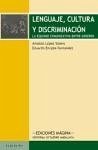 Lenguaje, cultura y discriminación : la equidad comunicativa entre géneros - Encabo Fernández, Eduardo López Valero, Amando