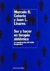 Ser y hacer en terapia sistémica : la construcción del estilo terapéutico - Linares, Juan Luis Rodríguez Ceberio, Marcelo