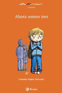 Ahora somos tres, Educación Primaria, 2 ciclo - López Narváez, Concha; Salmerón López, Rafael