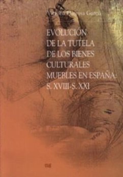 Evolución de la tutela de los bienes culturales muebles en España, s. XVIII-s. XXI - Quirosa García, María Victoria