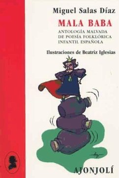 Mala baba : antología malvada de poesía infantil española - Salas Díaz, Miguel