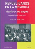 Republicanos en la memoria : Azaña y los suyos