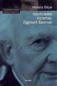 Identidades inciertas : Zygmunt Bauman - Béjar, Helena