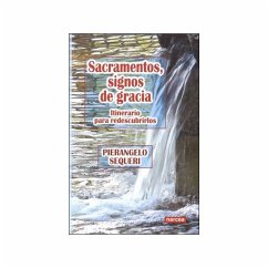 Sacramentos : signos de gracia: itinerario para redescubrirlos - Sequeri, Pierangelo