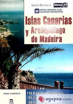 Islas Canarias y archipiélago de Madeira - Royal Cruising Club Pilotage Foundation; Hammick, Anne; Rcc Pilotage Foundation