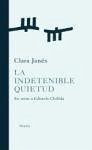 La indetenible quietud : en torno a Eduardo Chillida - Janés, Clara