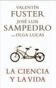 La ciencia y la vida - Sampedro, José Luis; Lucas, Olga; Fuster, Valentí