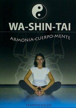 Wa-shin-tai : armonia-cuerpo-mente - Santos Nalda, José