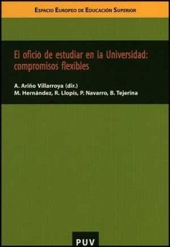 El oficio de estudiar en la universidad : compromisos flexibles - Llopis Goig, Ramón; Hernández Pedreño, Manuel . . . [et al.