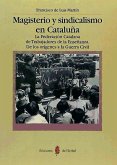 Magisterio y sindicalismo en Cataluña : la Federación Catalana de Trabajadores de la Enseñanza
