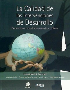 La calidad de las intervenciones de desarrollo : fundamentos y herramientas para mejorar el diseño