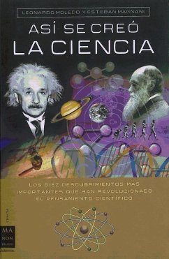 Así se creó la ciencia - Magnani, Esteban Moledo, Leonardo