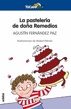 La pastelería de doña Remedios - Fernández Paz, Agustín