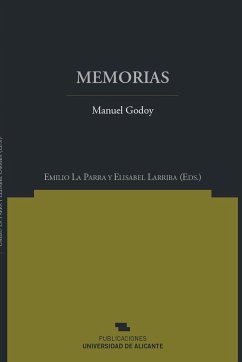 Memorias - Godoy, Manuel De; La Parra López, Emilio