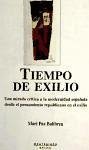 Tiempo de exilio : una mirada crítica a la modernidad española desde el pensamiento republicano en el exilio