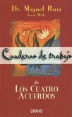 Los cuatro acuerdos, cuaderno de trabajo