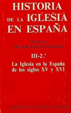 La Iglesia en la España de los siglos XV y XVI - González Novalin, José Luis