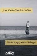 Hasta luego, mister Salinger : cuentos - Méndez Guédez, Juan Carlos