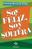 Soy feliz, soy soltera