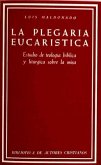 La plegaria eucarística : estudio de teología biblíca y litúrgica sobre la misa