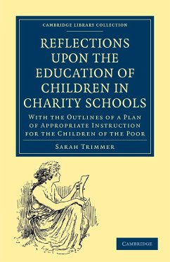 Reflections Upon the Education of Children in Charity Schools - Trimmer, Sarah