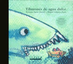 Tiburones de agua dulce - Zaera Clausell, Rossana; Guijarro Zaera, Manuel