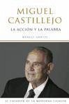 Miguel Castillejo : la acción y la palabra - Gahete, Manuel