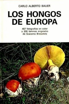 Los hongos de Europa - Bauer, Carlo Alberto