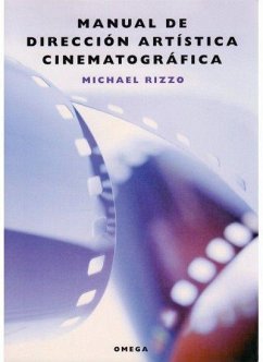 Manual de dirección artística cinematográfica - Rizzo, Michael