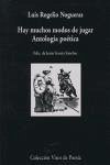 Hay muchos modos de jugar : antología poética Hay muchos modos de jugar : antología poética