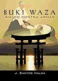 Buki waza : aikido contra armas