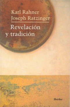 Revelación y tradición - Rahner, Karl; Ratzinger, Joseph
