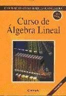 Curso de álgebra lineal - Flaquer Fuster, Juan; Olaizola Casín, Francisco Javier; Olaizola Casín, Juan