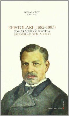 Cover Epistolari (1882-1883) : Tomàs Aguiló i Fortesa, Estanislau de K. Aguiló