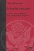 Señuelos sexuales : género, raza y guerra en la democracia imperial