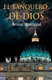El banquero de Dios El banquero de Dios