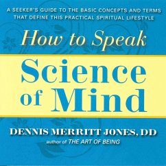 How to Speak Science of Mind - Jones, Dennis Merritt