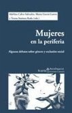 Mujeres en la periferia : algunos debates sobre género y exclusión social