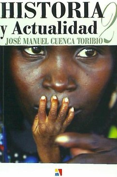 Historia y actualidad II - Cuenca Toribio, José Manuel